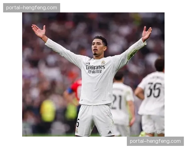 复盘皇马3-0赫罗纳：贝林厄姆主导，银河战舰巩固榜首但对手跌出前四